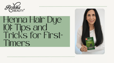 Henna Hair Dye 101 : Tips and Tricks for First-Timers