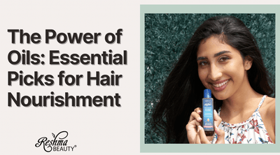 The Power of Oils: Essential Picks for Hair Nourishment