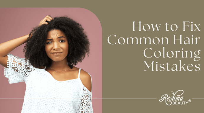 How to Fix Common Hair Coloring Mistakes