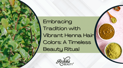 Embracing Tradition with Vibrant Henna Hair Colors: A Timeless Beauty Ritual