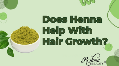 Does Henna Help With Hair Growth?
