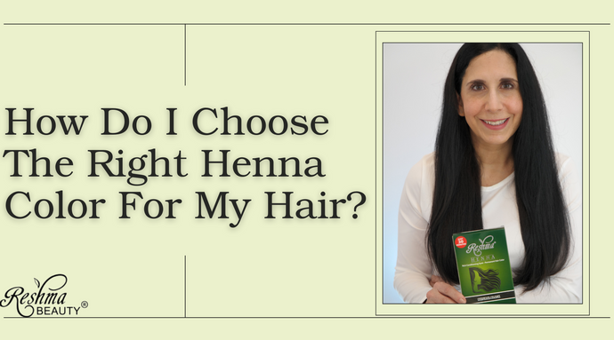 How Do I Choose The Right Henna Color For My Hair?
