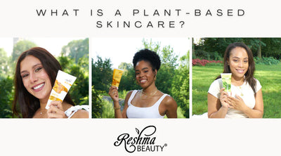 What Is Plant-Based Skincare ?