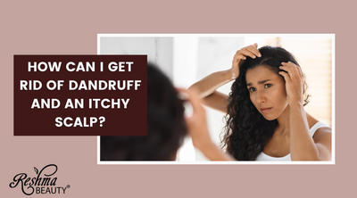 How can I get rid of dandruff and an itchy scalp?