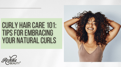 Curly Hair Care 101: Tips for Embracing Your Natural Curls