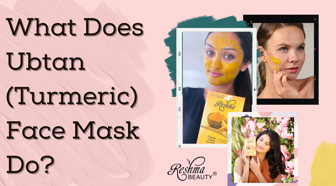 What Does Ubtan (Turmeric)  Face Mask Do?