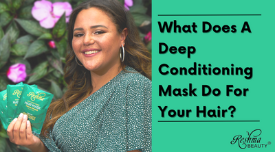 What Does a Deep Conditioning Mask Do for Your Hair ?
